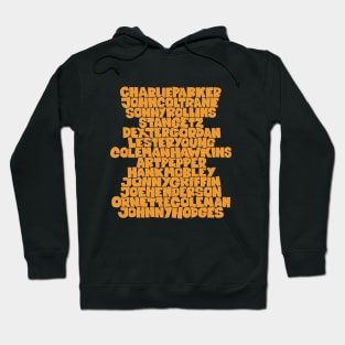 Jazz Legends in Type: The Saxophone Players Hoodie